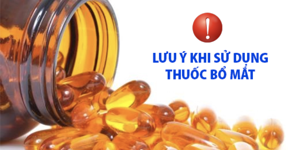 Lưu ý khi sử dụng thuốc bổ mắt 